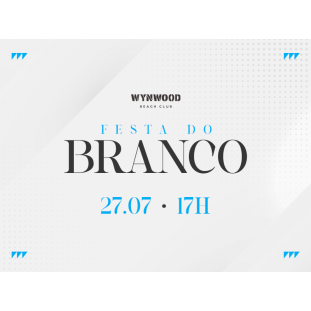 FESTA DO BRANCO - 27.07